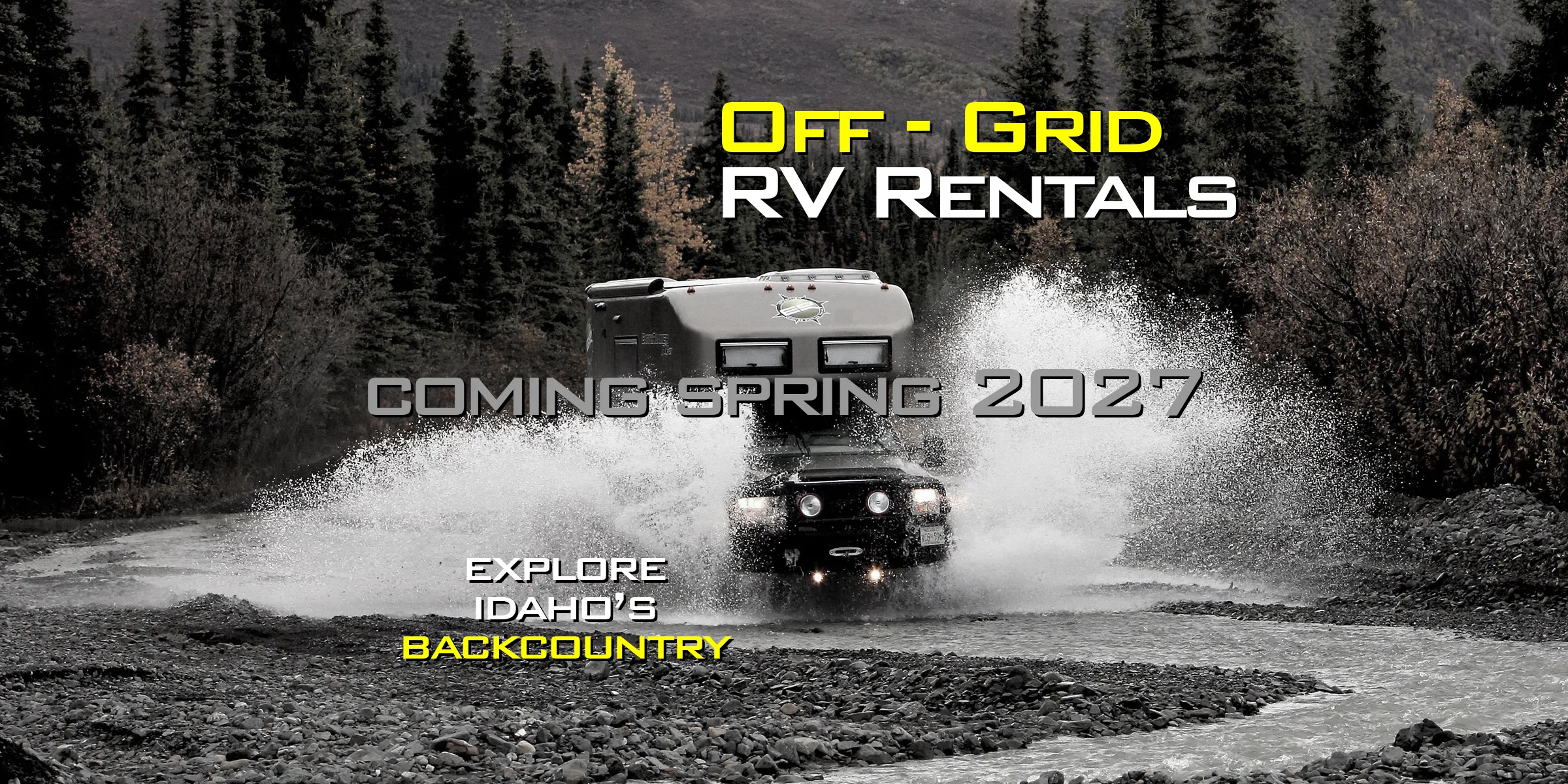 Off-Grid RV Rentals, coming spring 2027. Explore Idaho's backcountry.