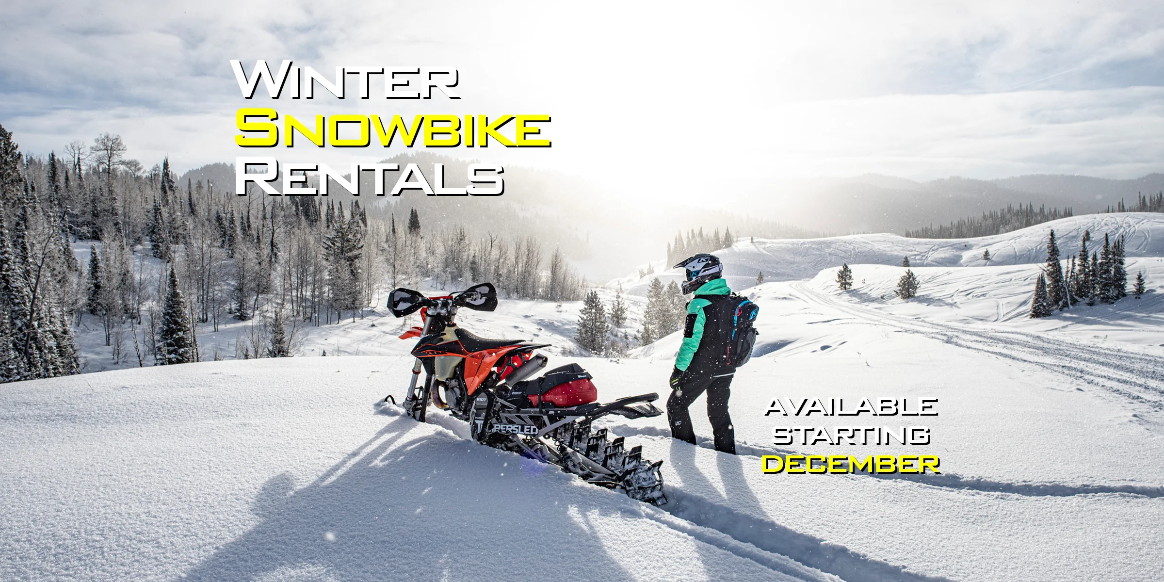 Winter Snowbike Rentals, available starting December.